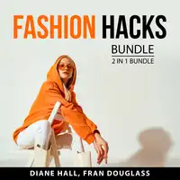 Fashion Hacks Bundle, 2 in 1 Bundle Audiobook by Fran Douglass