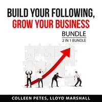 Build Your Following, Grow Your Business Bundle, 2 in 1 Bundle Audiobook by Lloyd Marshall