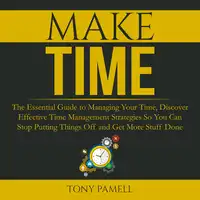 Make Time Audiobook by Tony Pamell