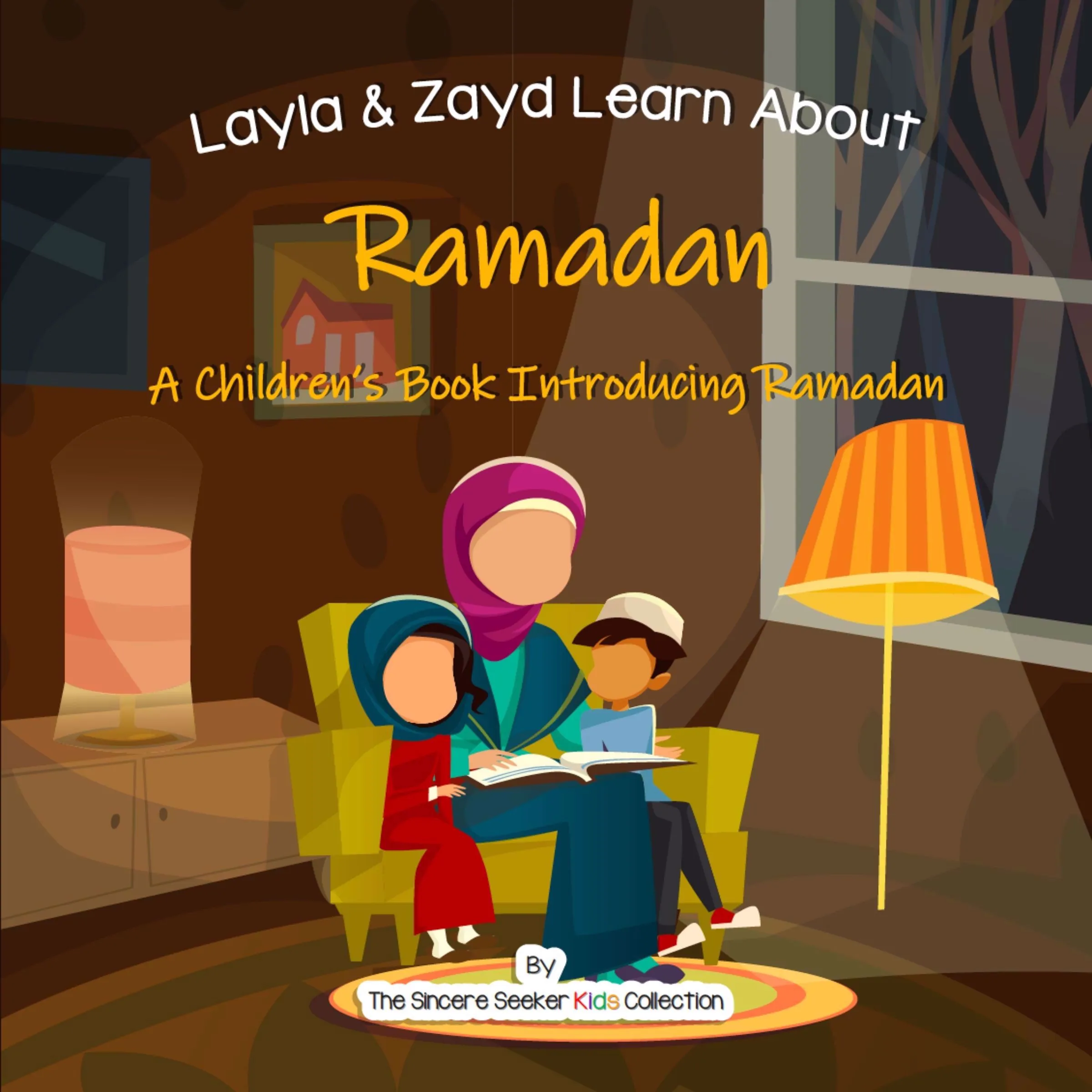 Layla & Zayd Learn About Ramadan Audiobook by The Sincere Seeker Kids Collection