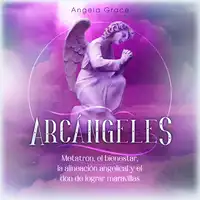 Arcángeles Audiobook by Angela Grace