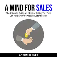 A Mind for Sales Audiobook by Anton Berger