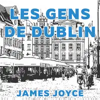 Les Gens de Dublin Audiobook by James Joyce