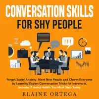 Conversation Skills for Shy People Audiobook by Elaine Ortega