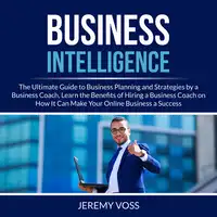 Business Intelligence Audiobook by Jeremy Voss