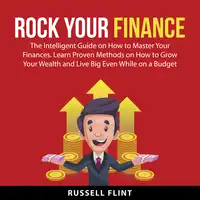 Rock Your Finance Audiobook by Russell Flint