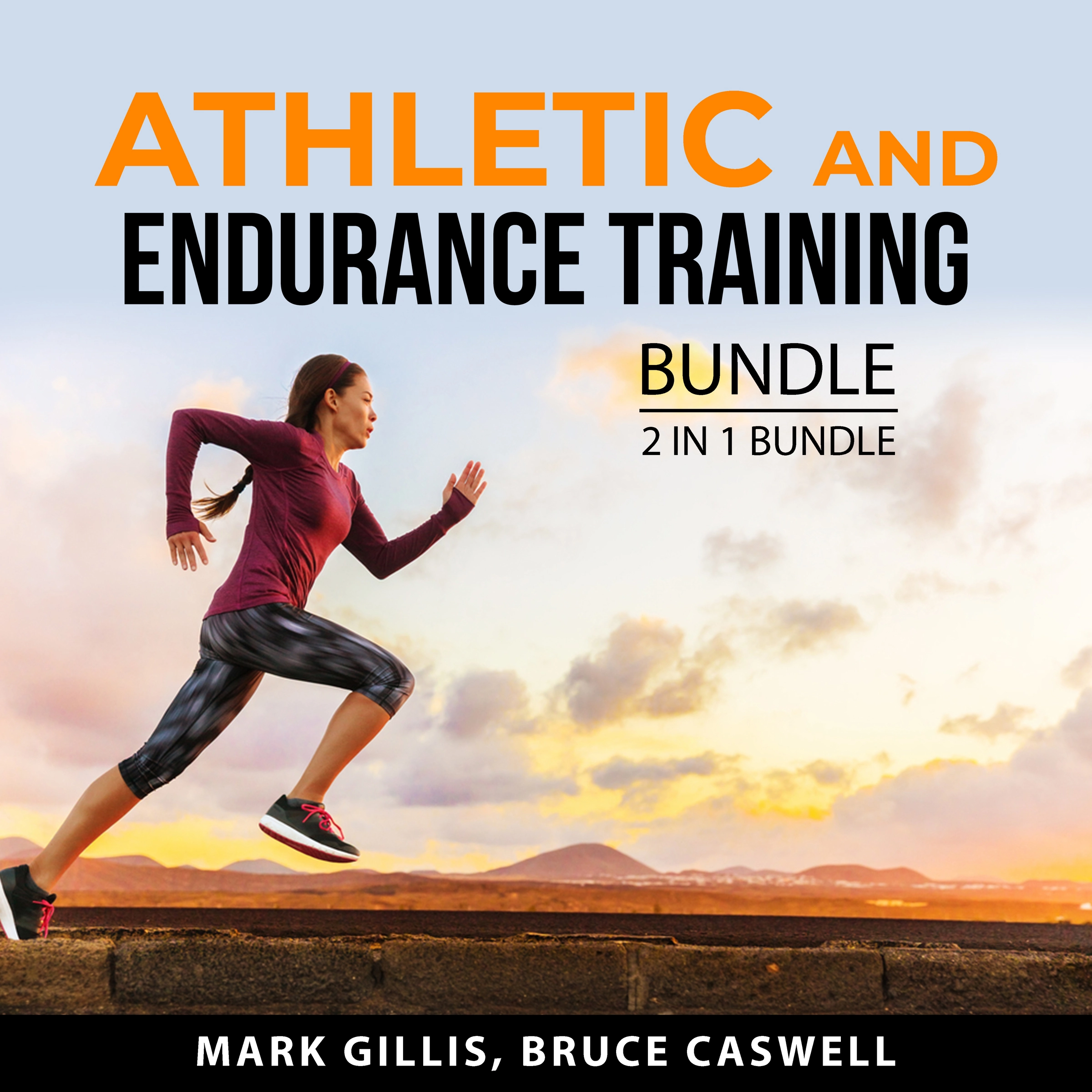 Athletic and Endurance Training Bundle, 2 in 1 Bundle by Mark Gillis Audiobook