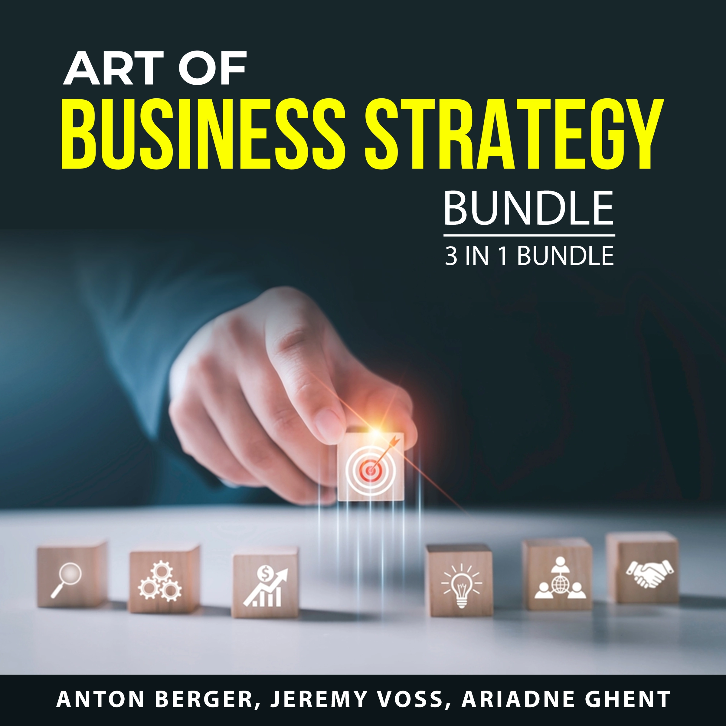 Art of Business Strategy Bundle, 3 in 1 Bundle by Ariadne Ghent