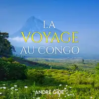 Voyage au Congo Audiobook by André Gide