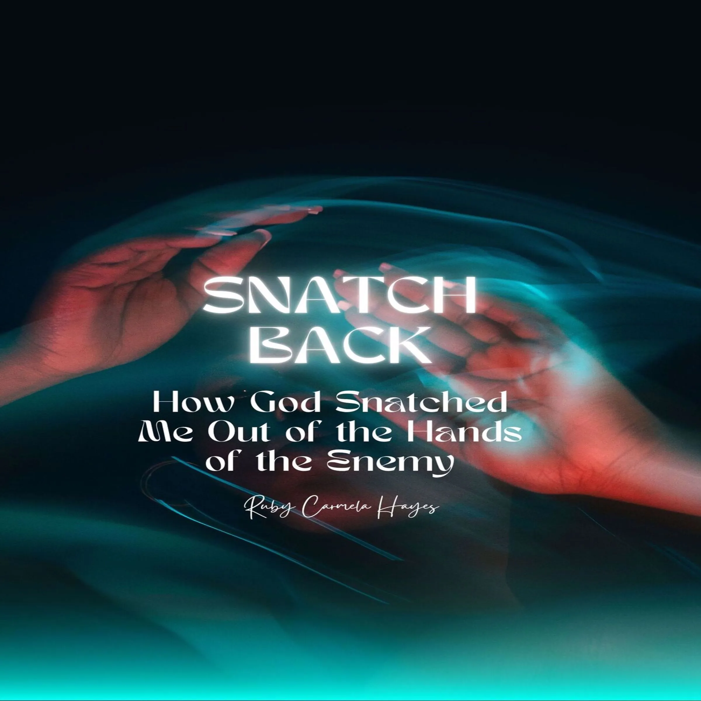 Snatch Back by Ruby Hayes Audiobook