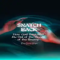Snatch Back Audiobook by Ruby Hayes