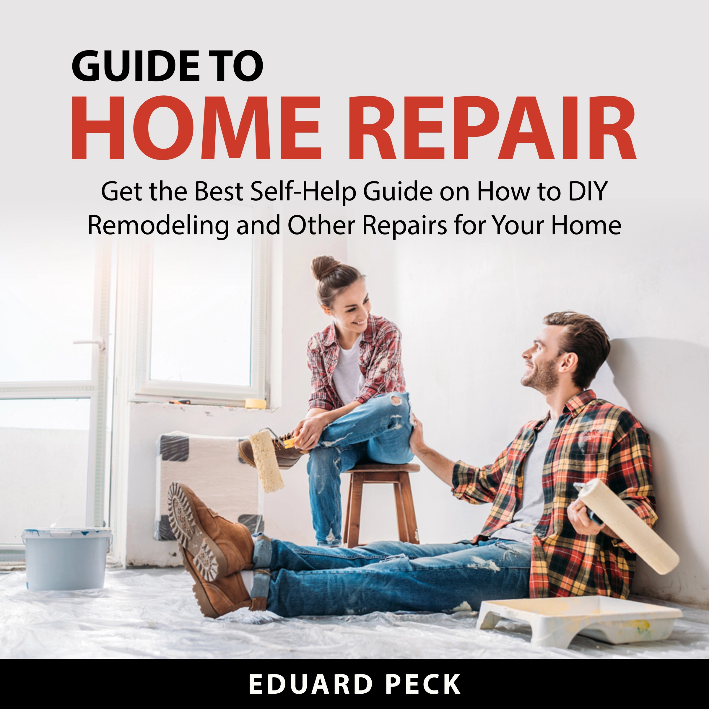 Guide to Home Repair by Eduard Peck Audiobook