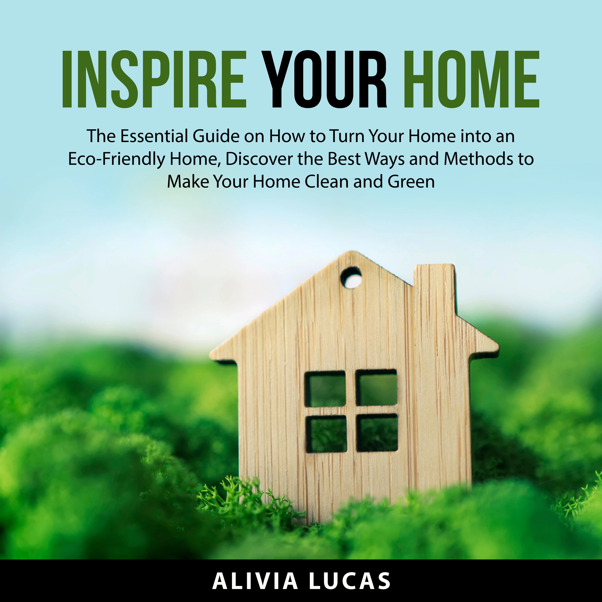 Inspire Your Home by Alivia Lucas