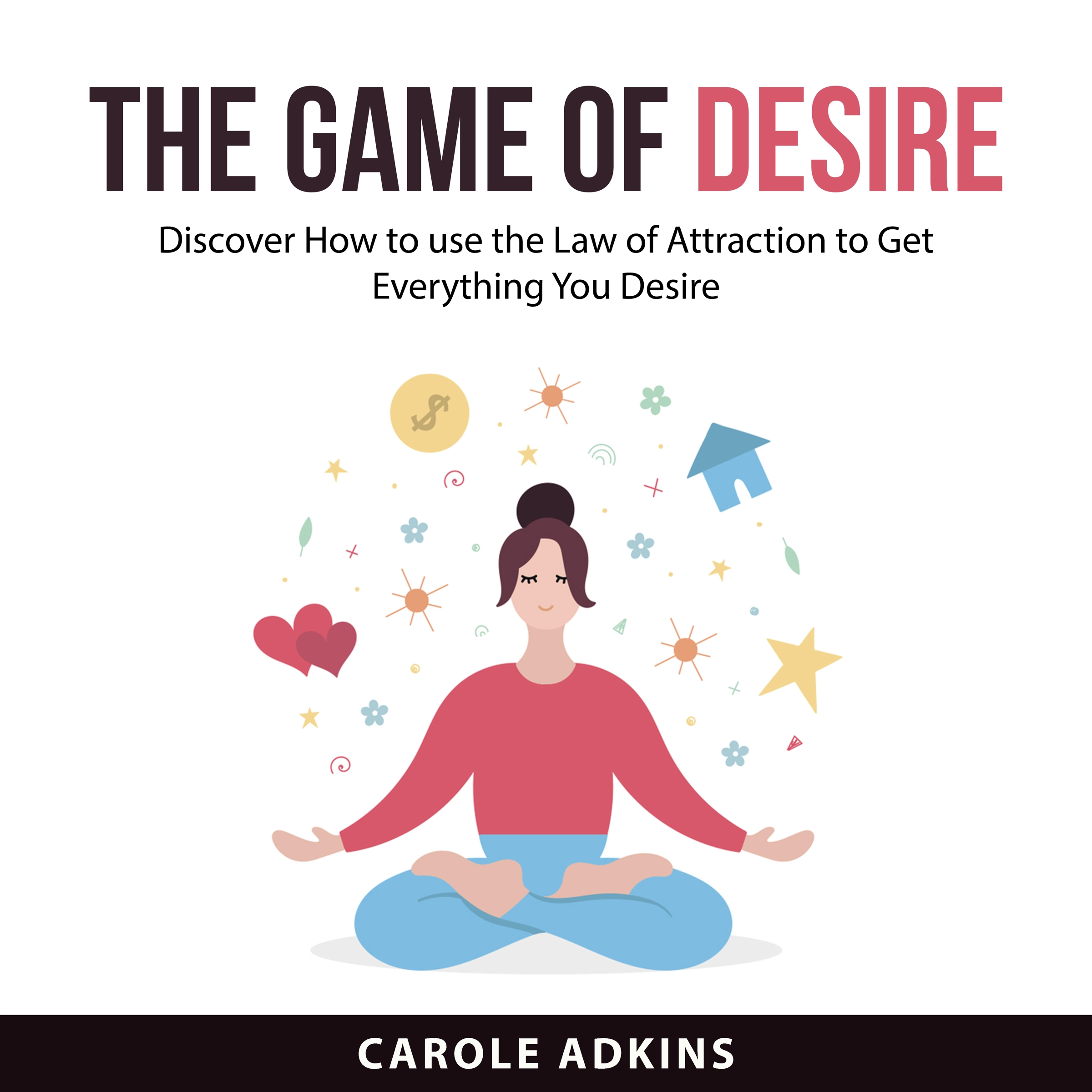 The Game of Desire Audiobook by Carole Adkins