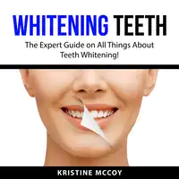 Whitening Teeth Audiobook by Kristine McCoy