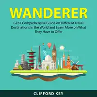 Wanderer Audiobook by Clifford Key