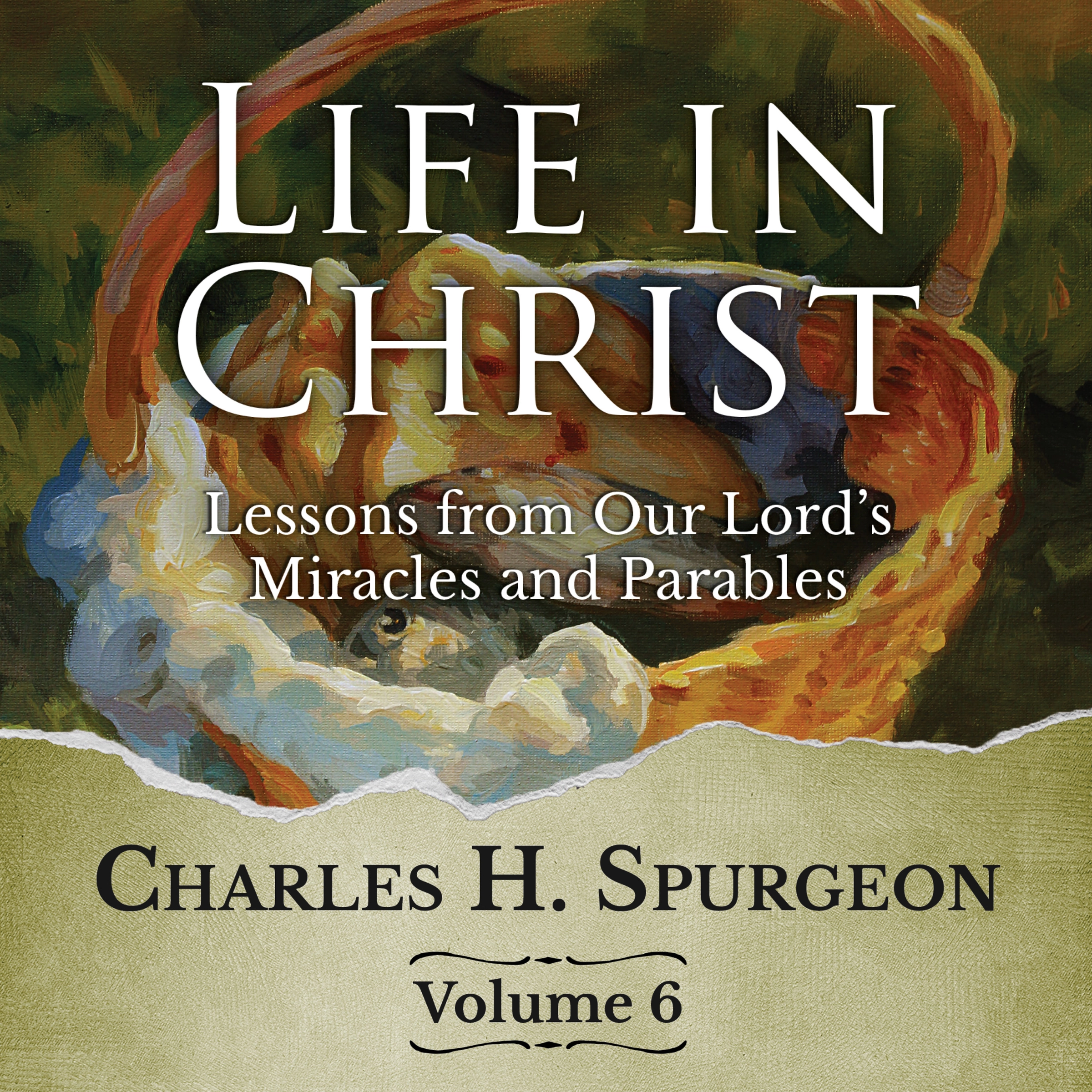 Life in Christ Vol 6 by Charles H. Spurgeon Audiobook