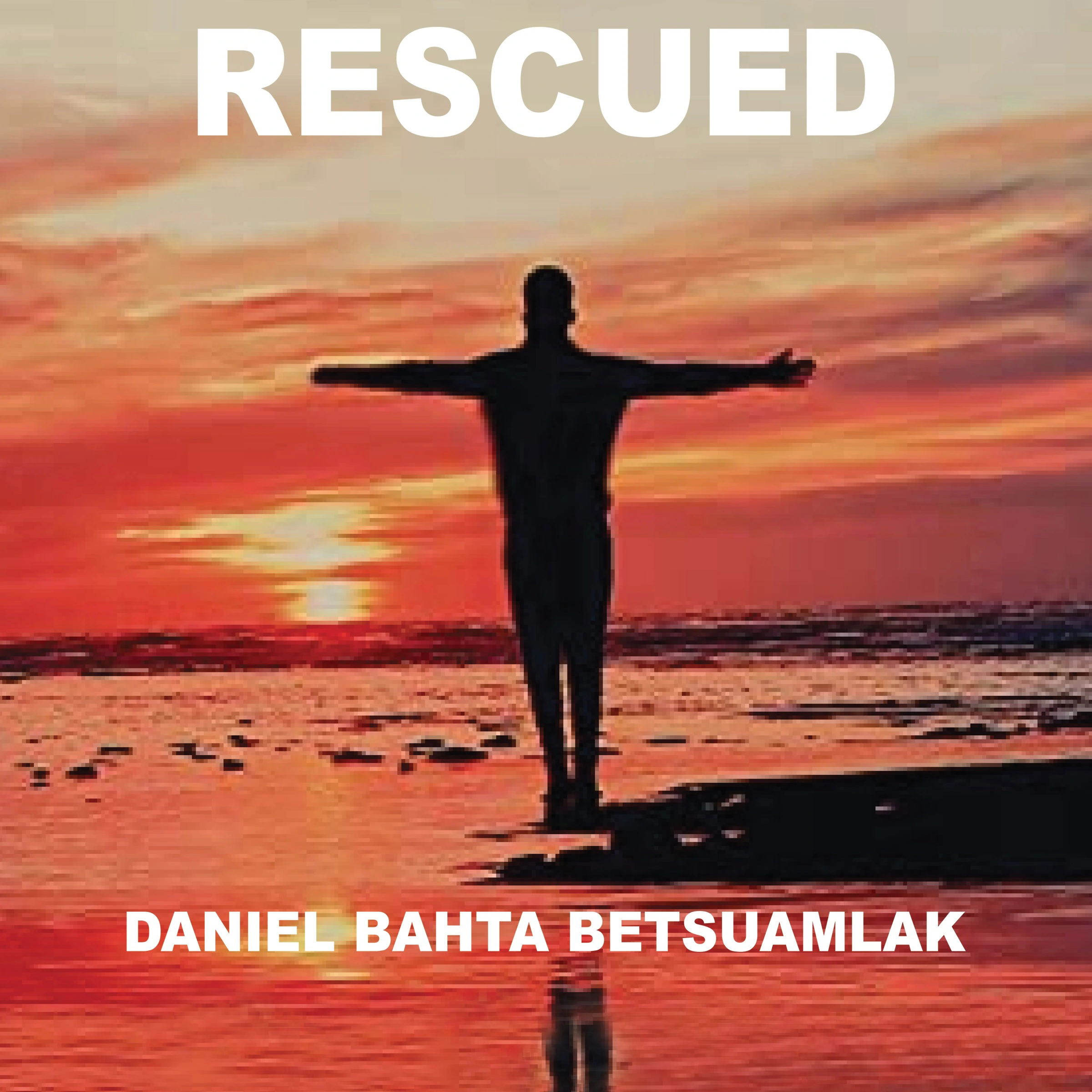 Rescued by Daniel Bahta Betsuamlak Audiobook