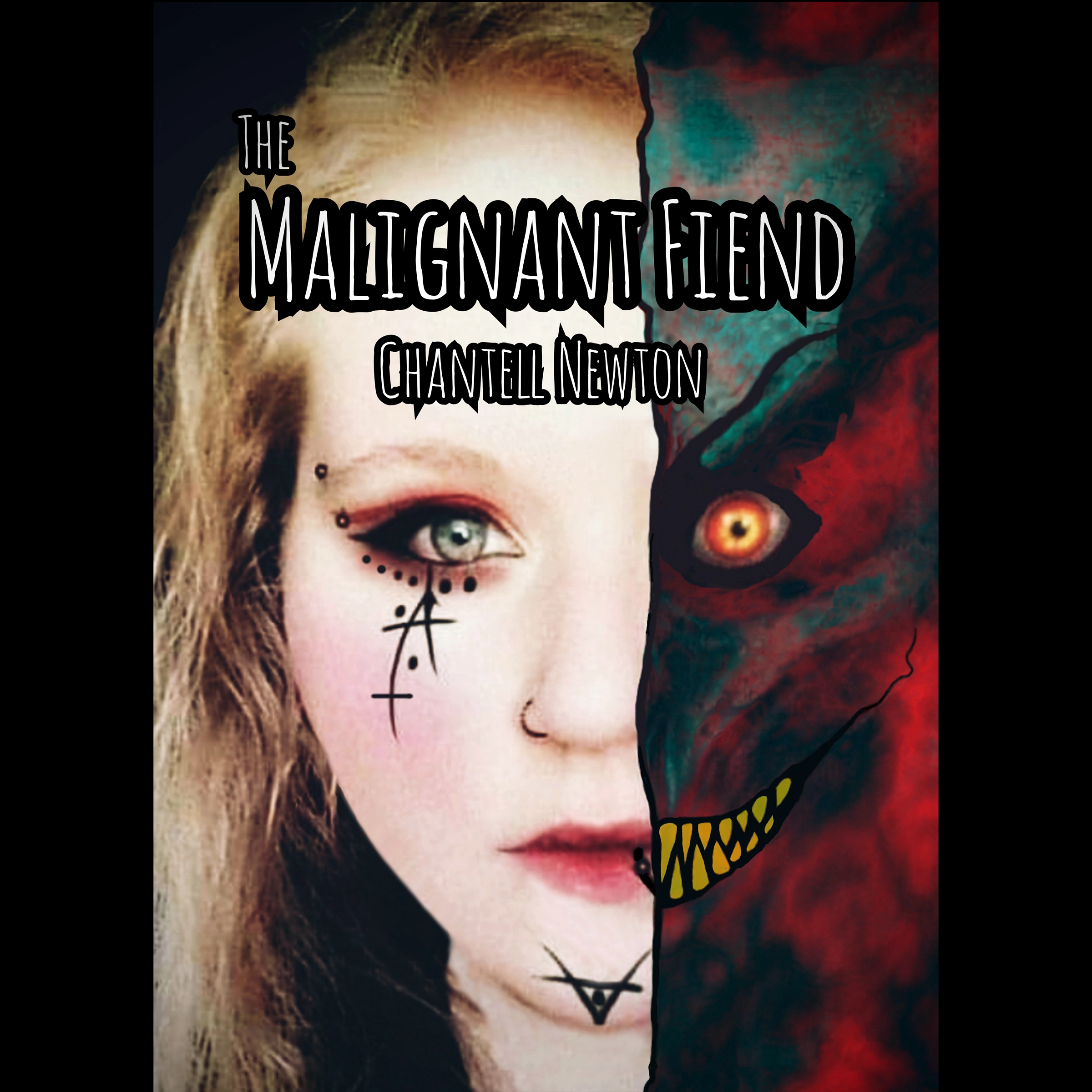 The Malignant Fiend by Chantell Newton