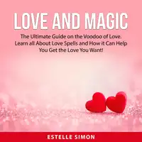 Love and Magic Audiobook by Estelle Simon