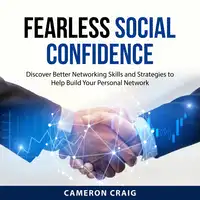 Fearless Social Confidence Audiobook by Cameron Craig