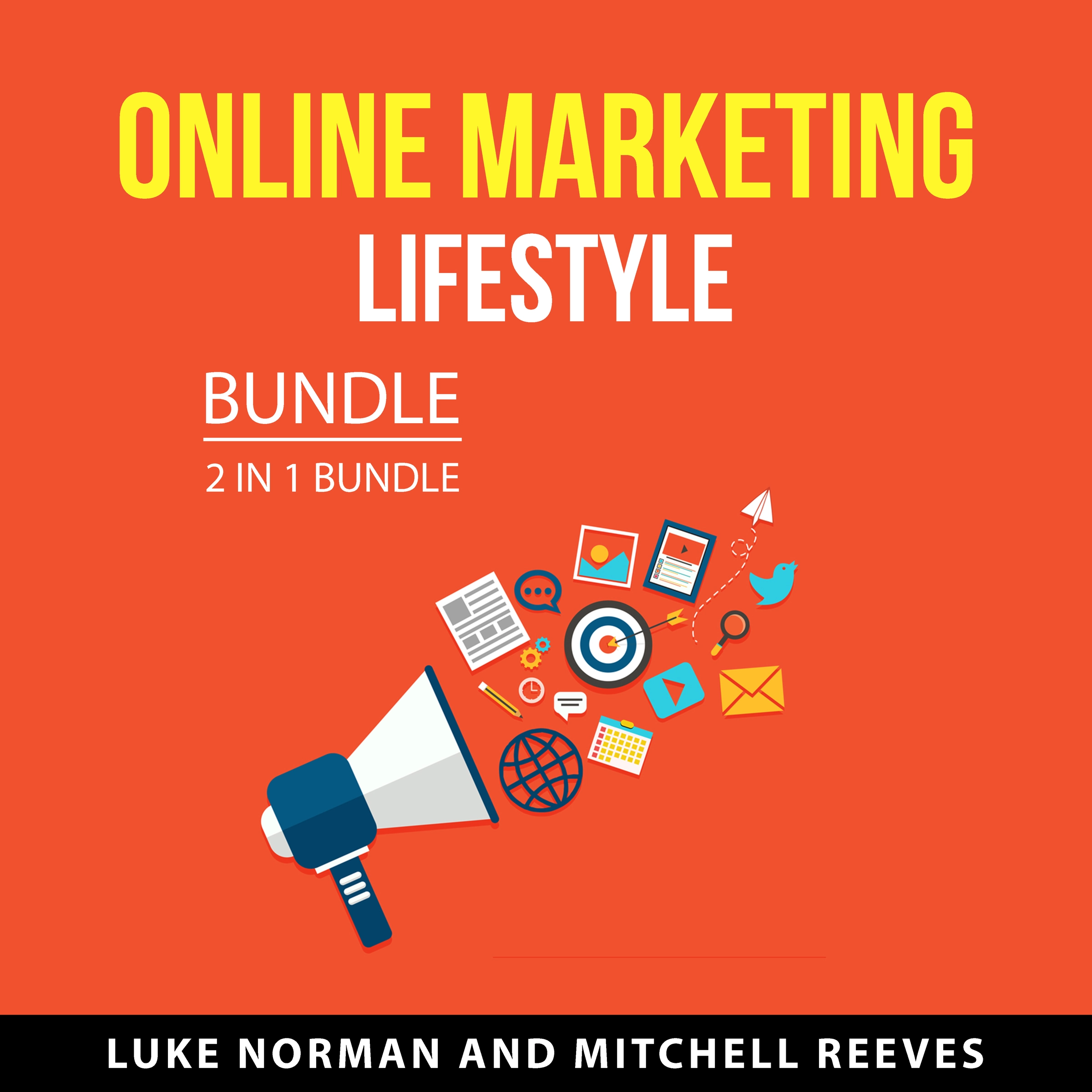 Online Marketing Lifestyle Bundle, 2 in 1 Bundle Audiobook by Mitchell Reeves