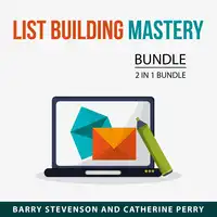 List Building Mastery Bundle, 2 in 1 Bundle Audiobook by Catherine Perry