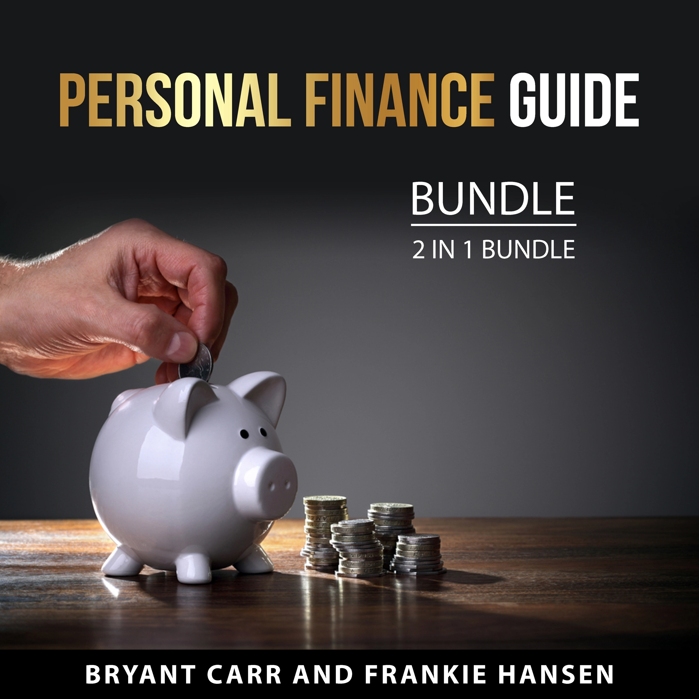 Personal Finance Guide Bundle, 2 in 1 Bundle Audiobook by Frankie Hansen