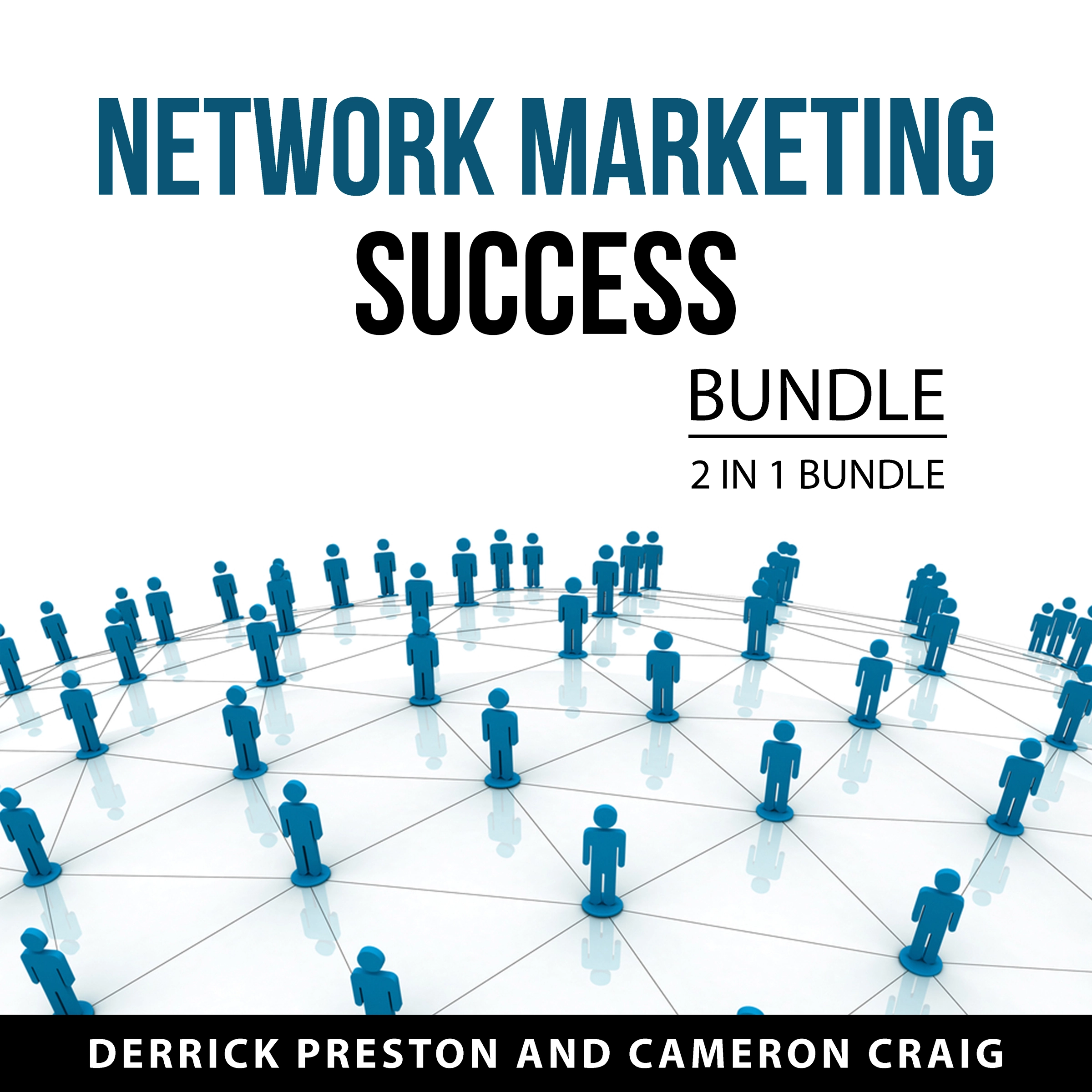 Network Marketing Success Bundle, 2 in 1 Bundle Audiobook by Cameron Craig