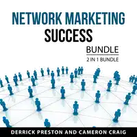 Network Marketing Success Bundle, 2 in 1 Bundle Audiobook by Cameron Craig