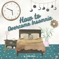 How to Overcome Insomnia Audiobook by Sheba Blake