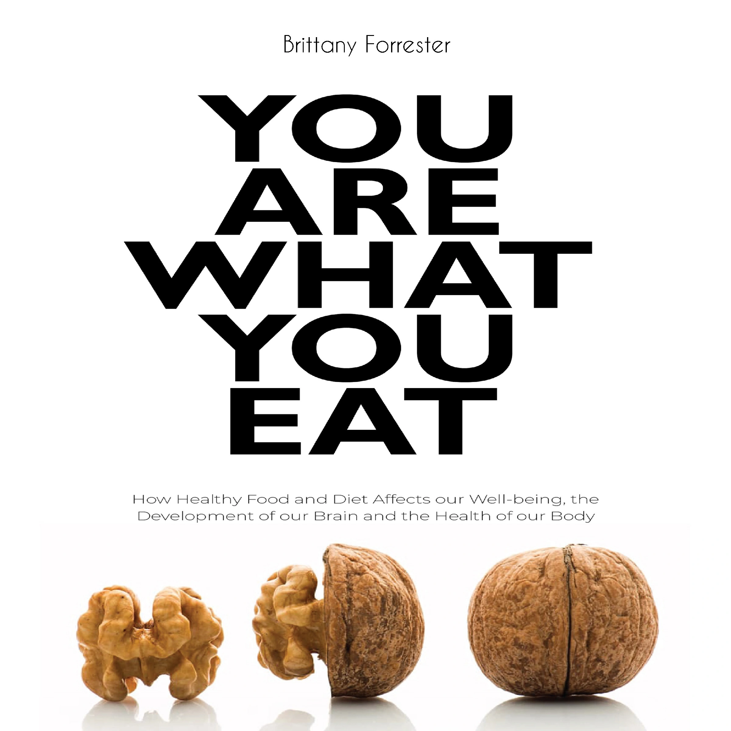 You are what you eat by Brittany Forrester