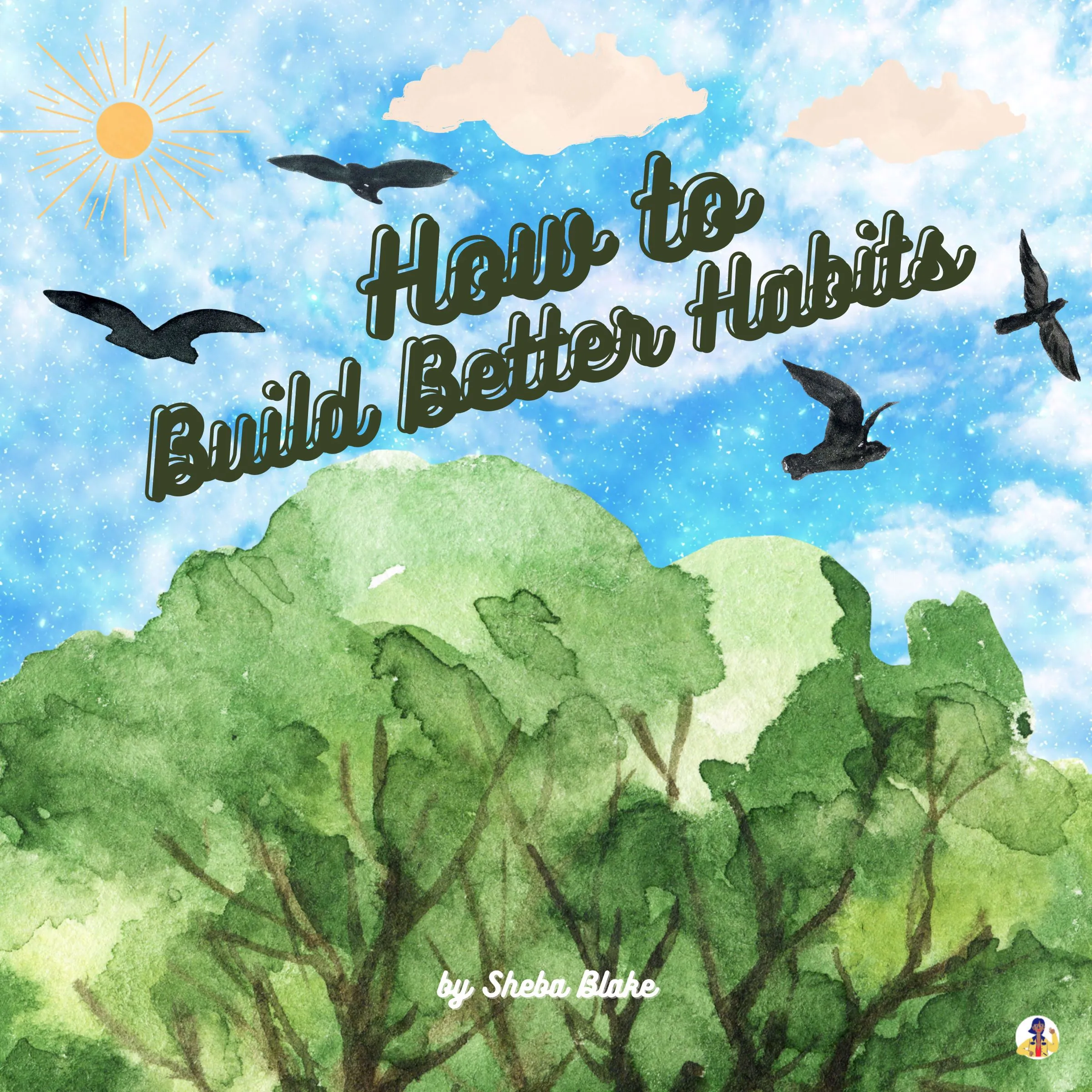 How to Build Better Habits by Sheba Blake Audiobook