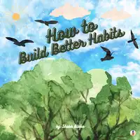 How to Build Better Habits Audiobook by Sheba Blake