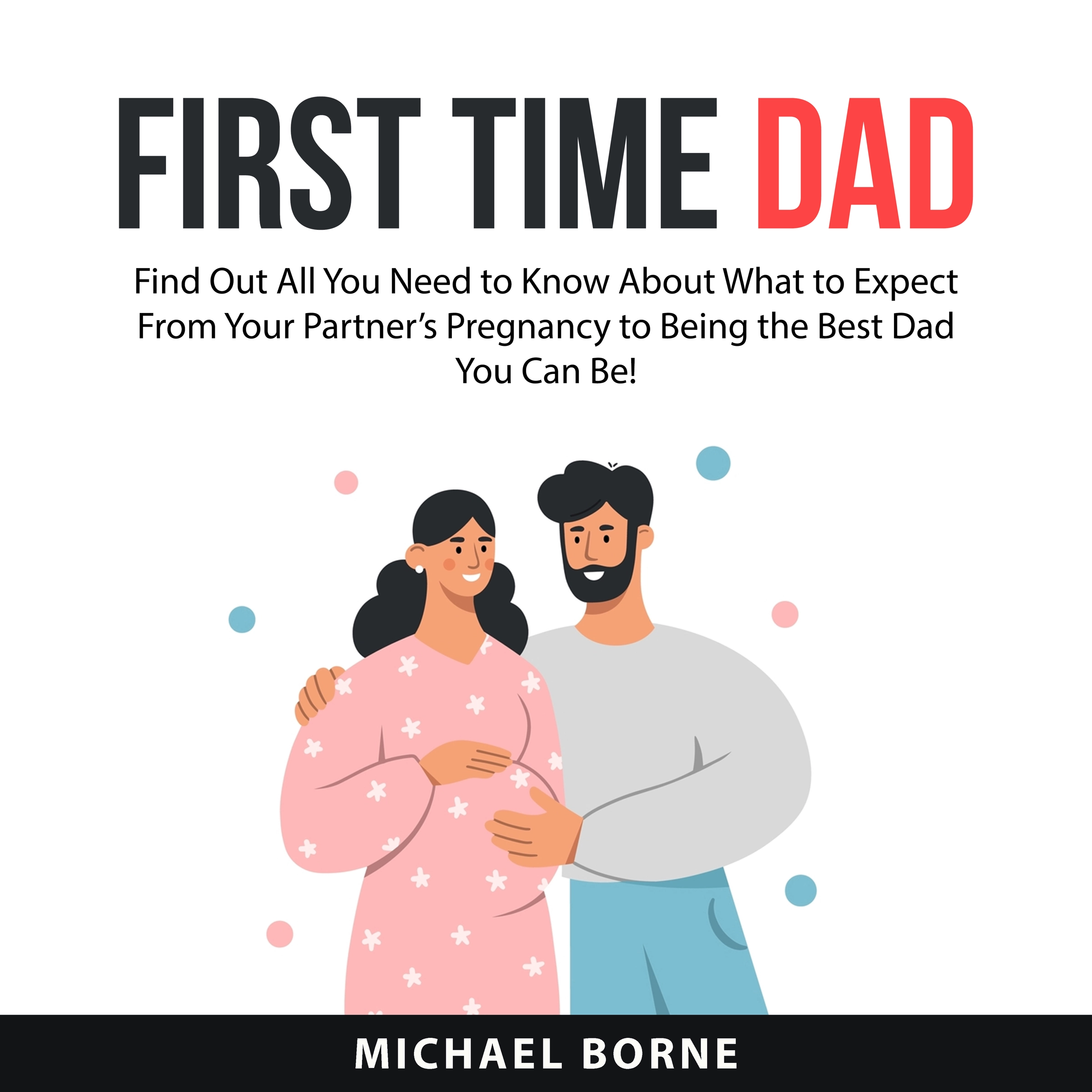 First Time Dad by Michael Borne