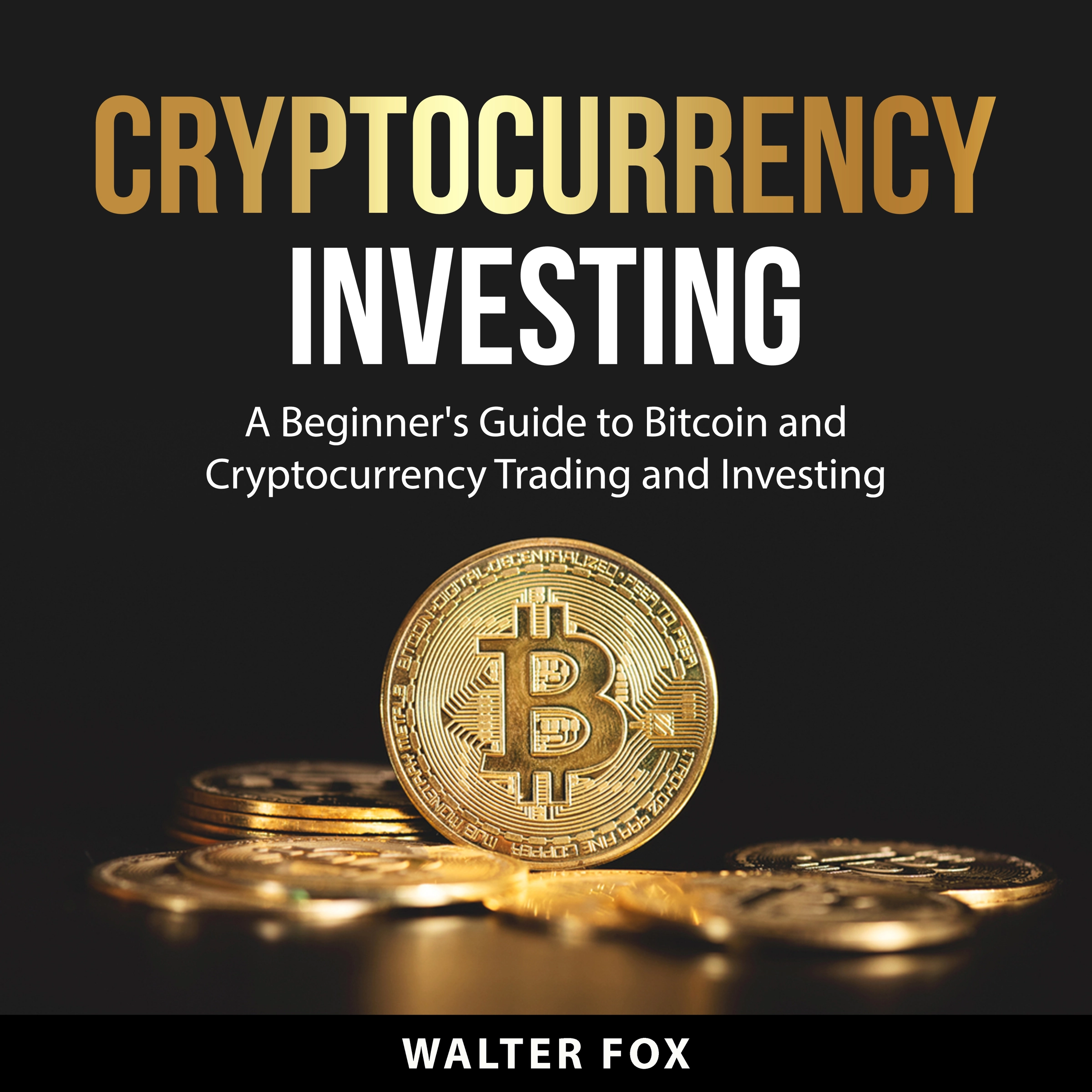 Cryptocurrency Investing Audiobook by Walter Fox