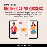 Simple Steps to Online Dating Success Audiobook by Pat Bradley