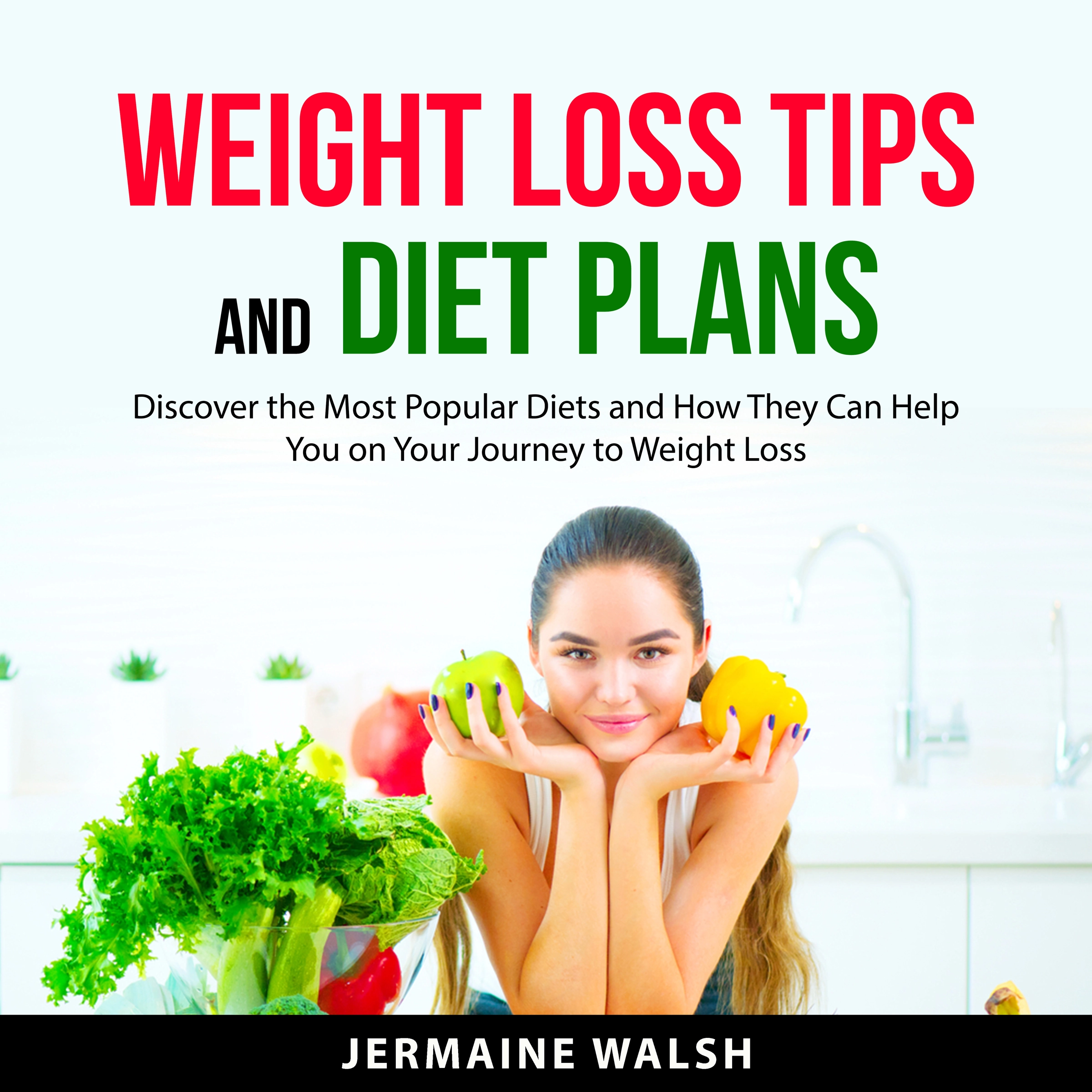 Weight Loss Tips and Diet Plans Audiobook by Jermaine Walsh
