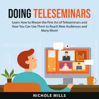 Doing Teleseminars Audiobook by Nichole Mills