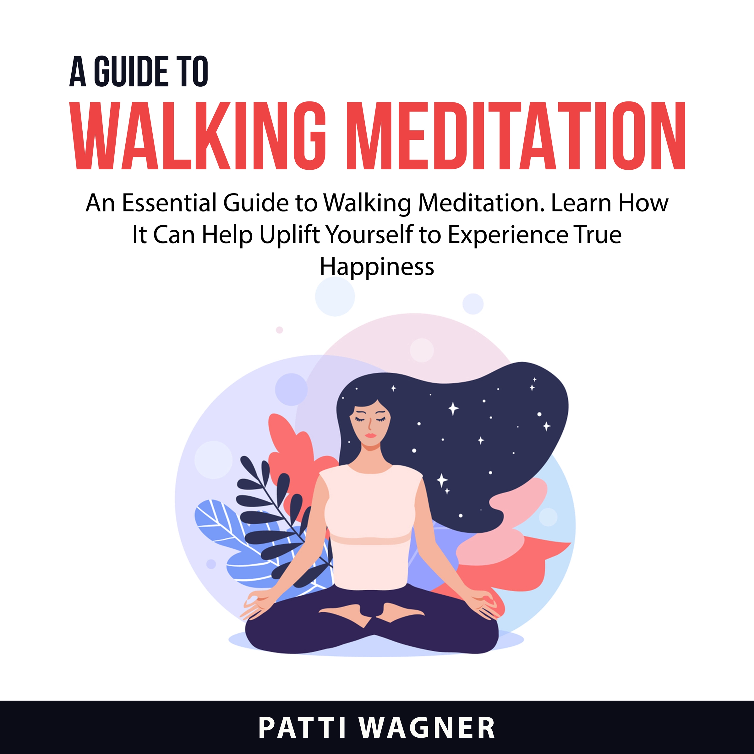 A Guide to Walking Meditation by Patti Wagner Audiobook