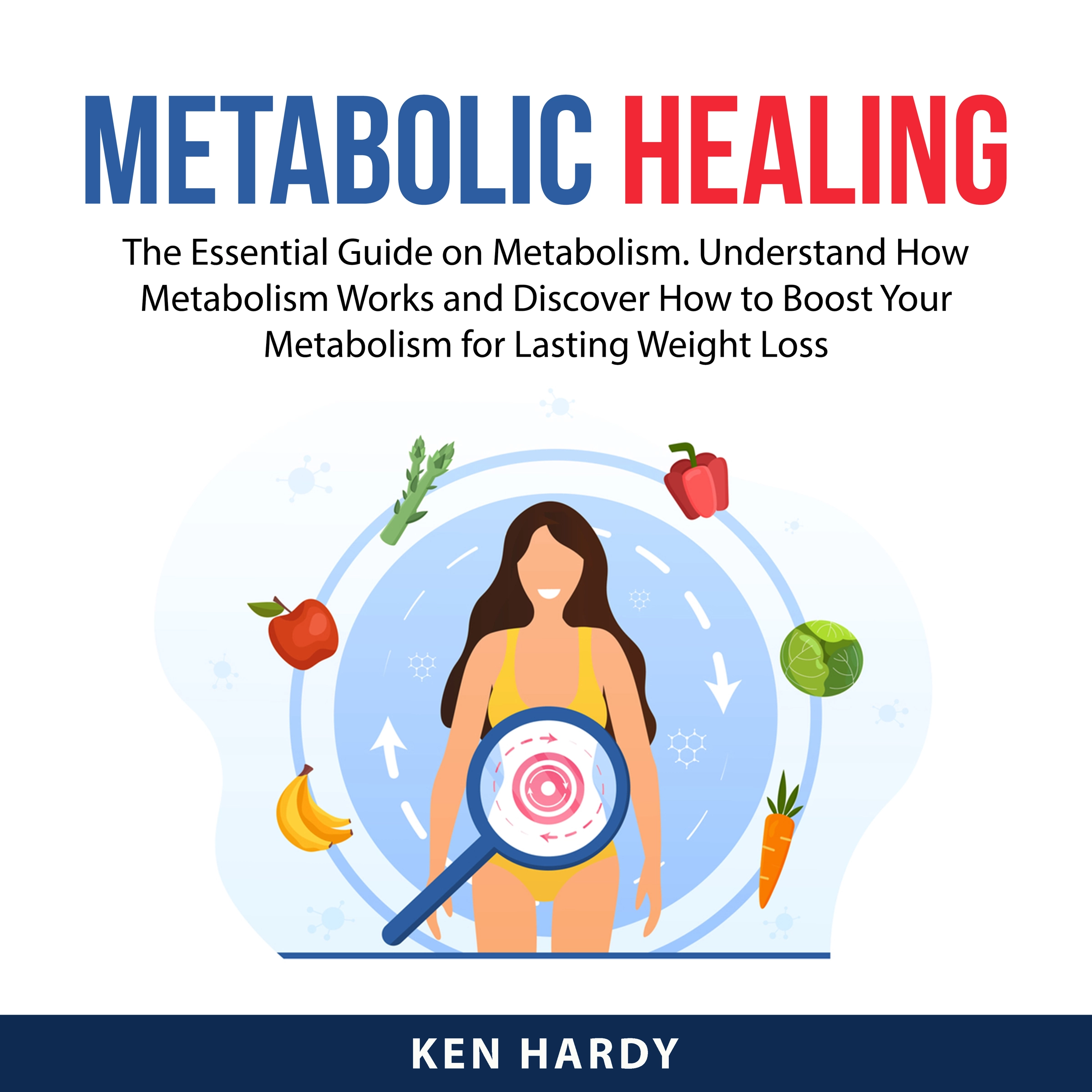 Metabolic Healing Audiobook by Ken Hardy