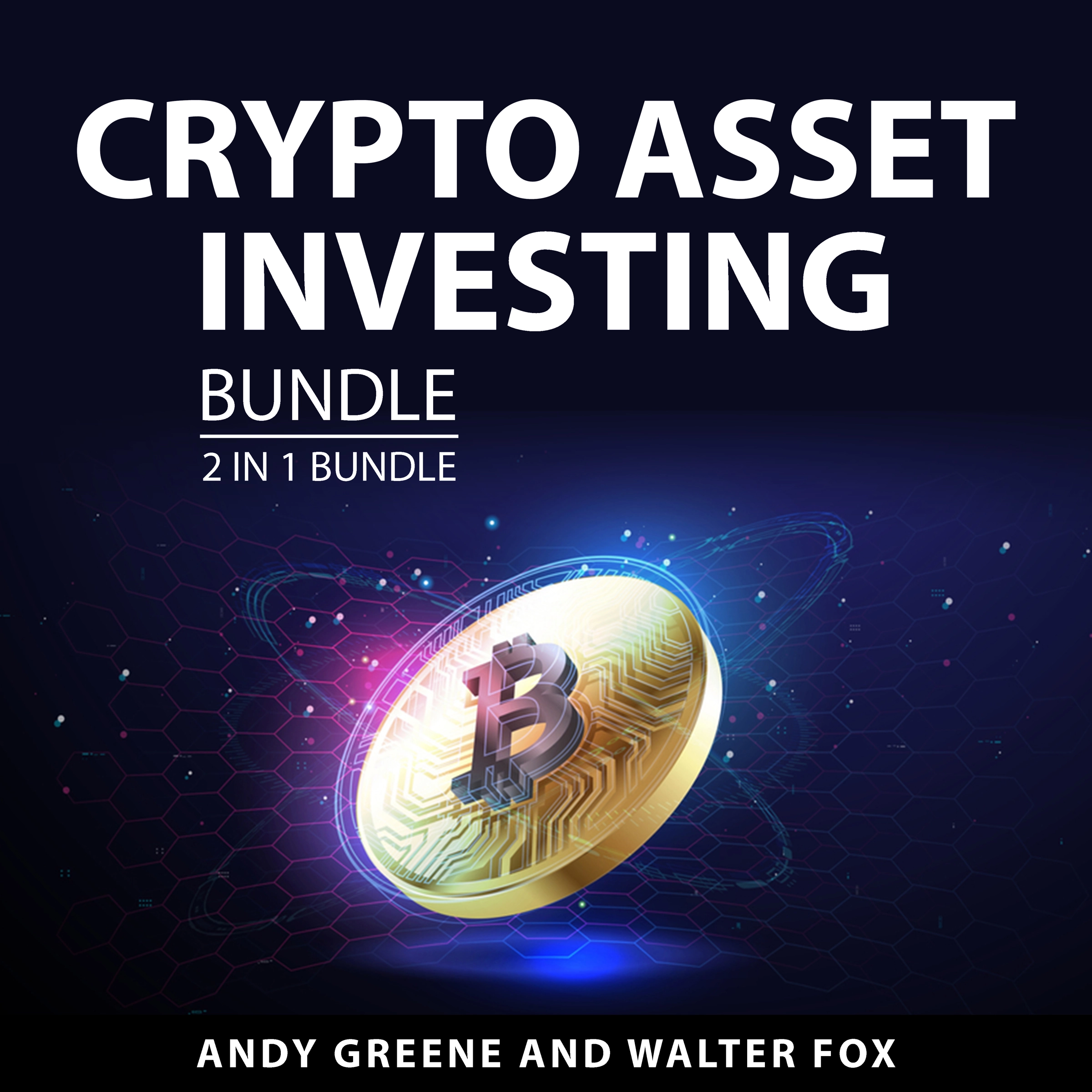 Crypto Asset Investing Bundle, 2 in 1 Bundle by Walter Fox Audiobook