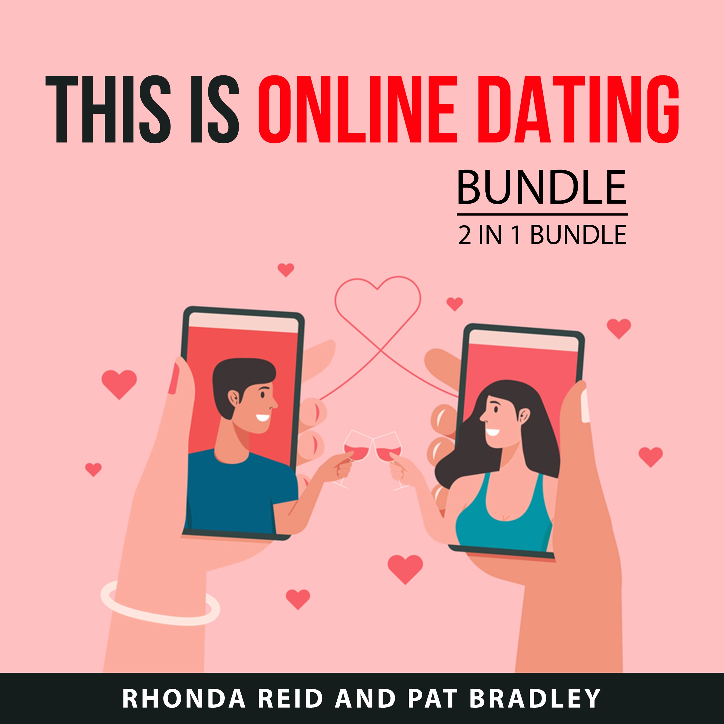 This is Online Dating Bundle, 2 in 1 Bundle Audiobook by Pat Bradley