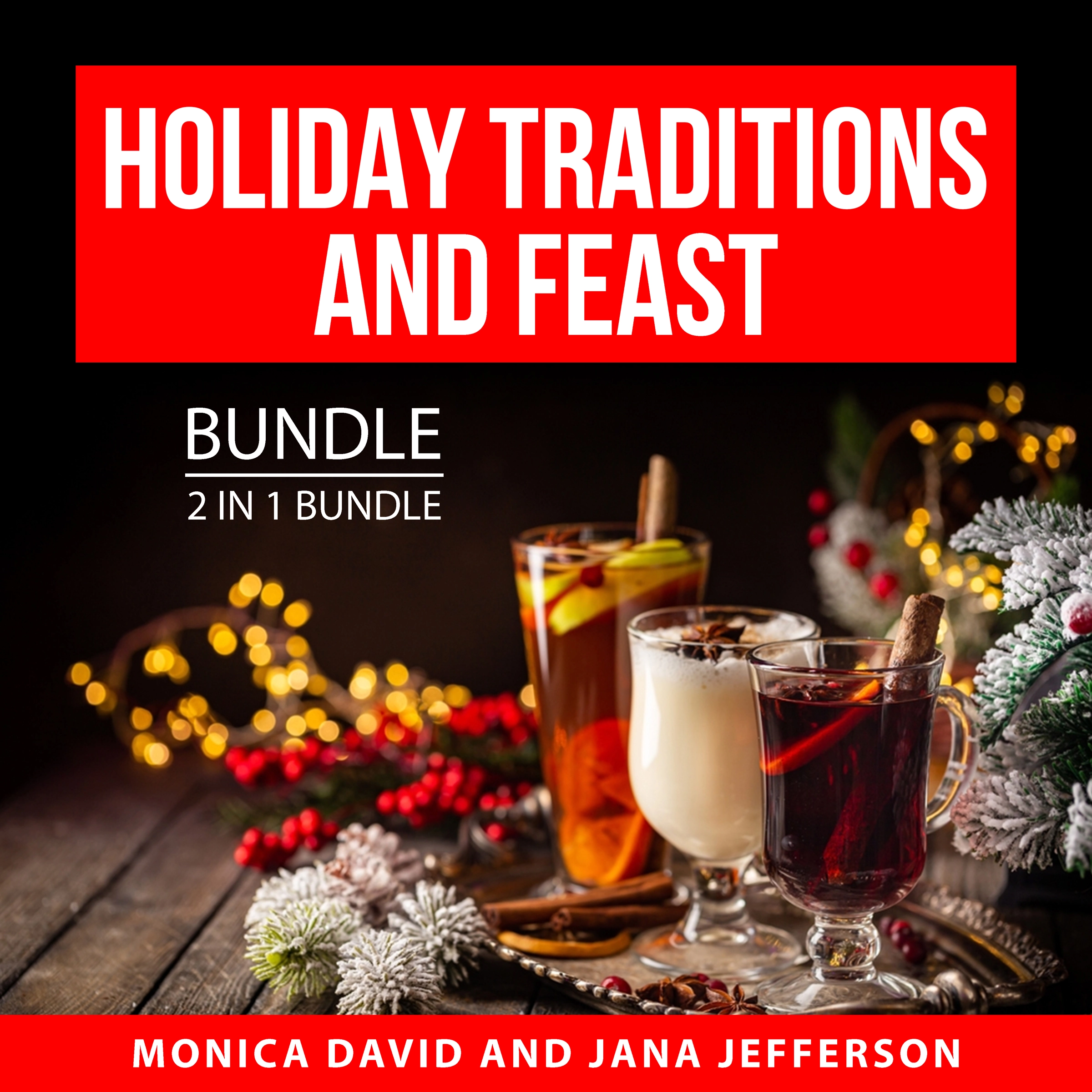 Holiday Traditions and Feast Bundle, 2 in 1 Bundle Audiobook by Jana Jefferson