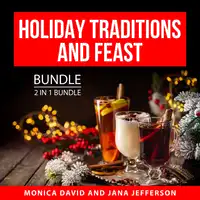 Holiday Traditions and Feast Bundle, 2 in 1 Bundle Audiobook by Jana Jefferson