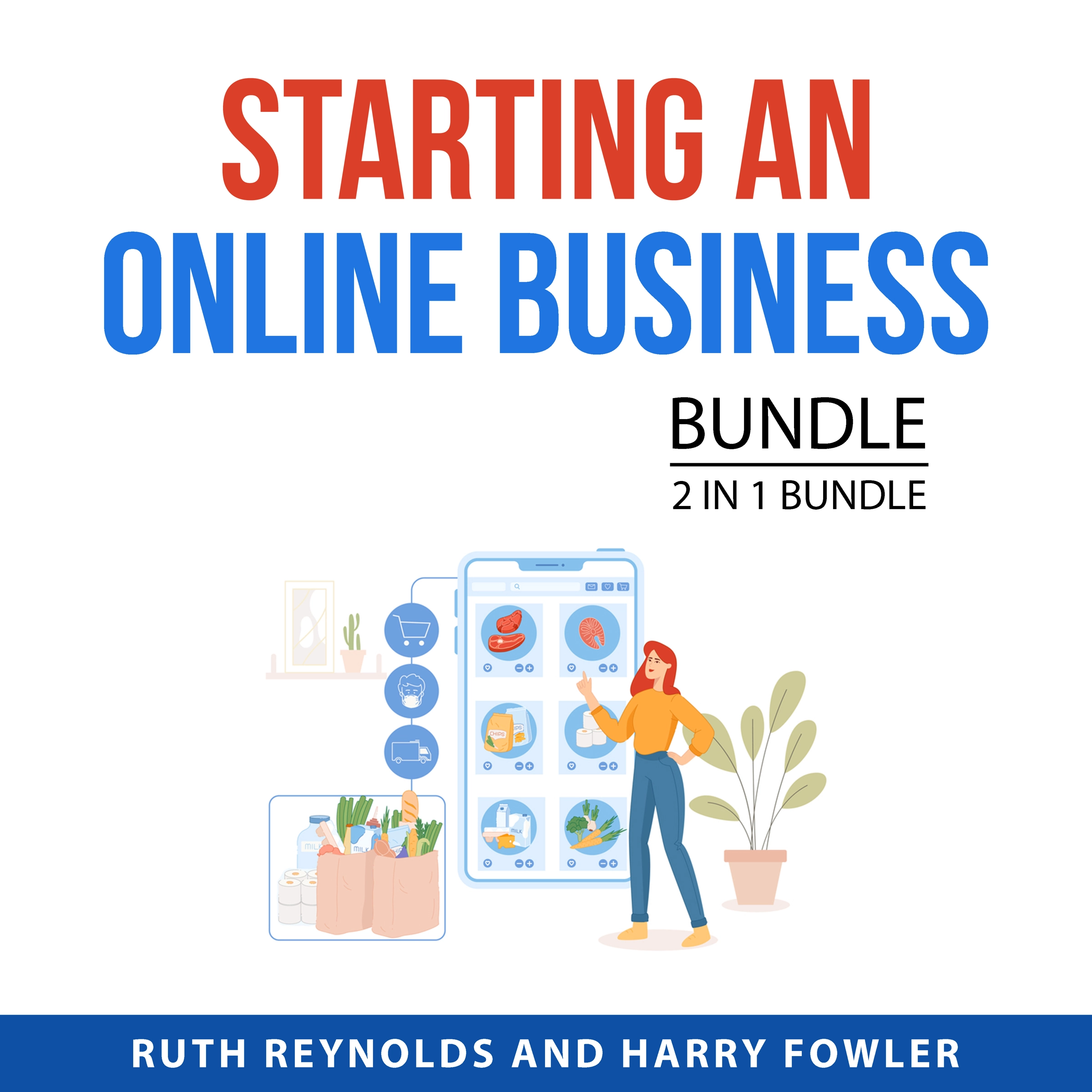 Starting an Online Business Bundle, 2 in 1 Bundle by Harry Fowler Audiobook