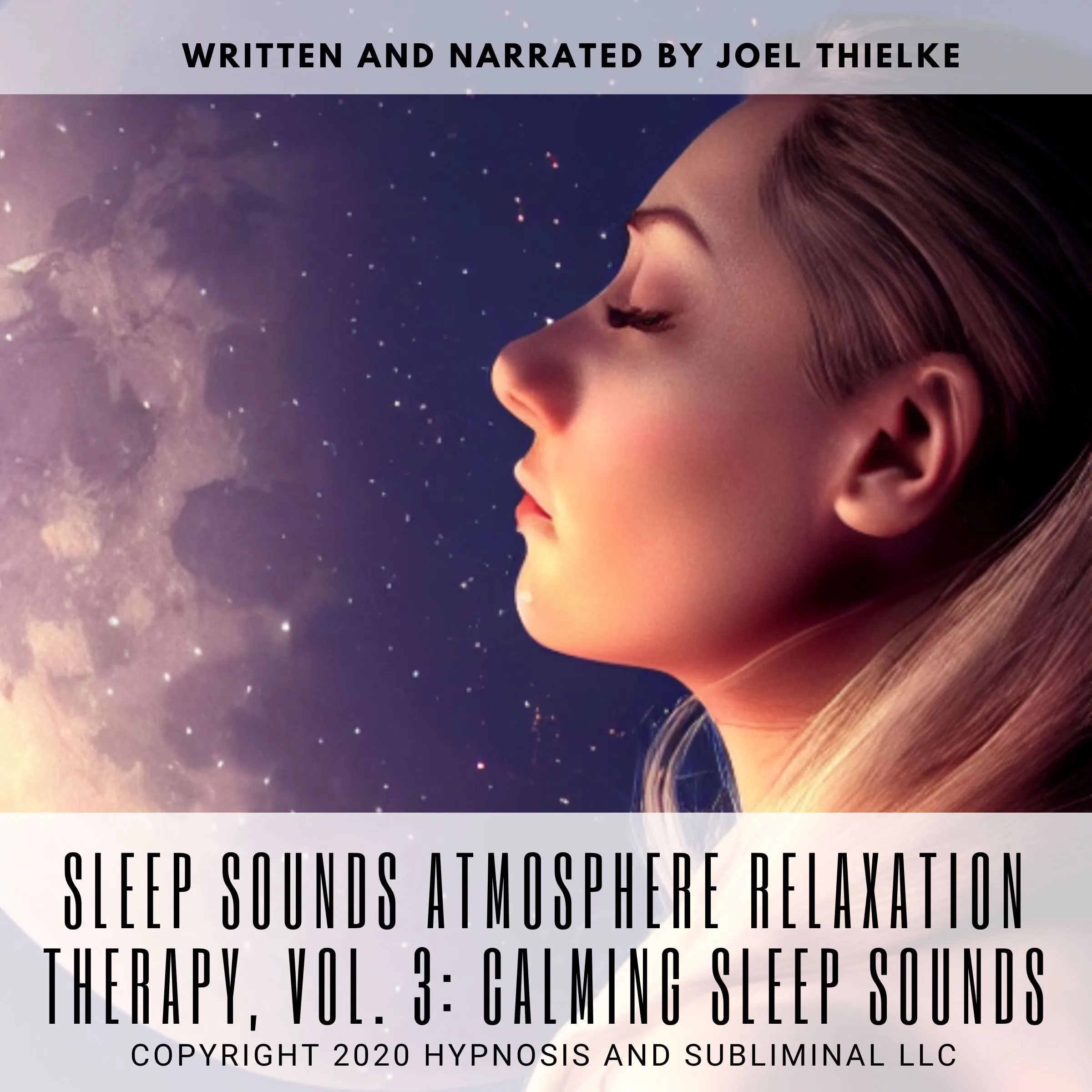 Sleep sounds Atmosphere Relaxation Therapy, Vol. 3: Calming Sleep Sounds Audiobook by Joel Thielke