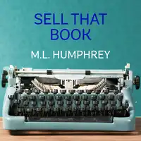 Sell That Book Audiobook by M.L. Humphrey