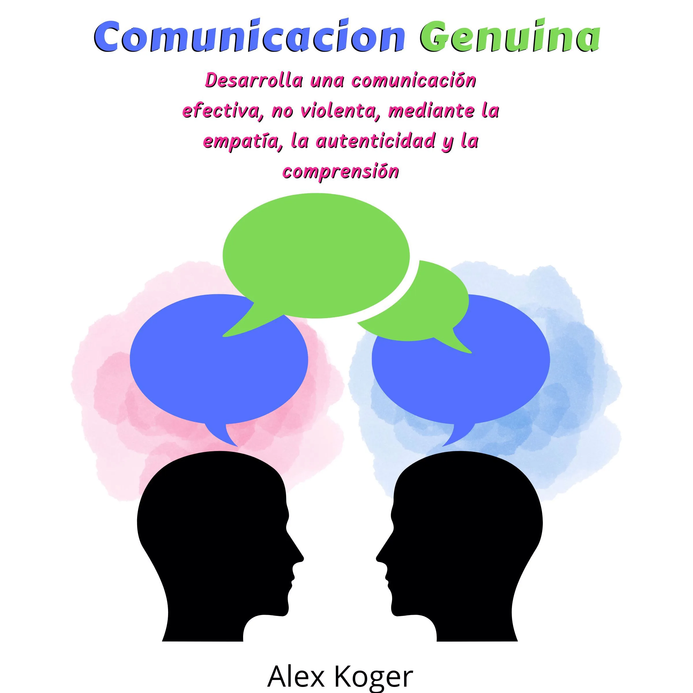 Comunicacion Genuina by Alex Koger