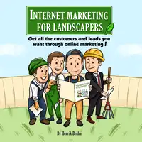 Internet Marketing For Landscapers Audiobook by Henrik Bruhn